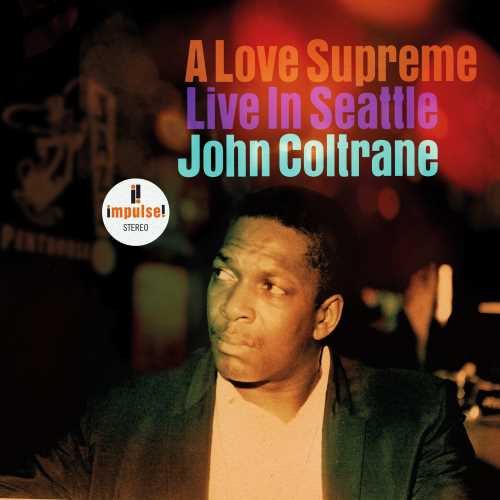 John Coltrane - A Love Supreme: Live In Seattle [2 LP] [Vinyl] (ONLINE ORDER ONLY)