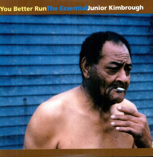 Junior Kimbrough - You Better Run: The Essential Junior Kimbrough (2 Lp's) [Vinyl]