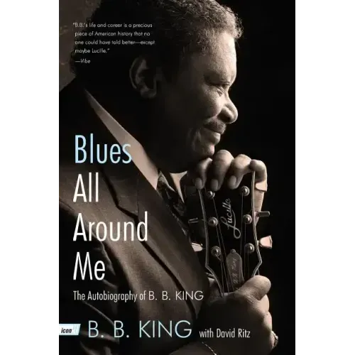 Blues All Around Me: The Autobiography of B. B. King - Paperback (ONLINE ORDER ONLY)