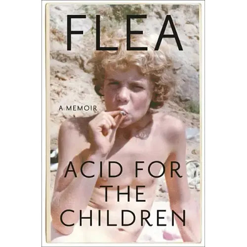Acid for the Children: A Memoir - Hardcover (ONLINE ORDER ONLY)