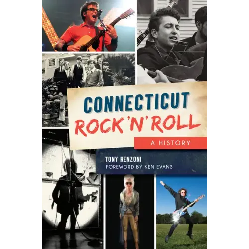 Connecticut Rock 'n' Roll: A History - Paperback (ONLINE ORDER ONLY)