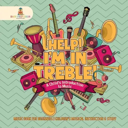 Help! I'm In Treble! A Child's Introduction to Music - Music Book for Beginners Children's Musical Instruction & Study - Paperback (ONLINE ORDER ONLY)