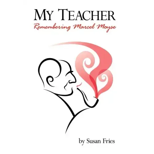My Teacher: Remembering Marcel Moyse - Hardcover (ONLINE ORDER ONLY)