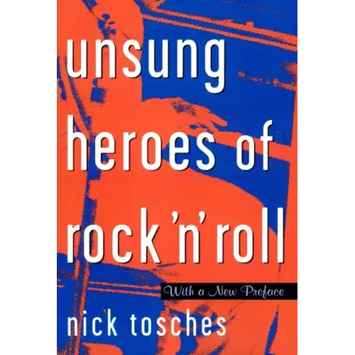 Unsung Heroes of Rock 'n' Roll: The Birth of Rock in the Wild Years Before Elvis - Paperback (ONLINE ORDER ONLY)