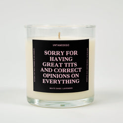 Sorry For Having Great Tits And Correct Opinions On Everything Glass Candle (ONLINE ORDER ONLY)