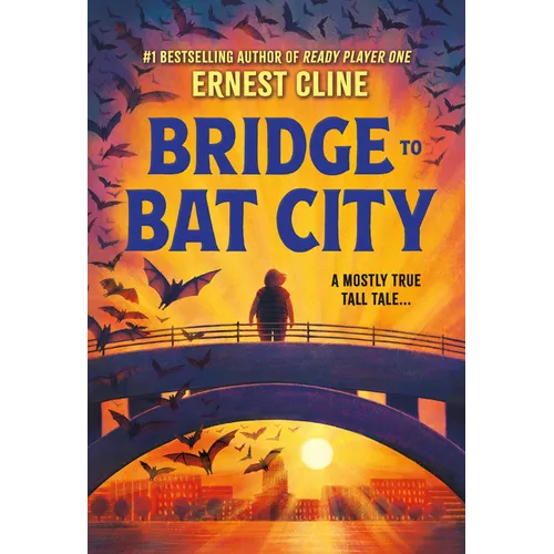 Bridge to Bat City - Hardcover (ONLINE ORDER ONLY)
