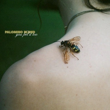 Palomino Blond - You Feel It Too [Vinyl] (ONLINE ORDER ONLY)