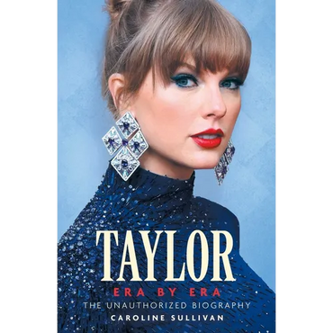Taylor Era by Era: The Unauthorized Biography - Paperback (ONLINE ORDER ONLY)