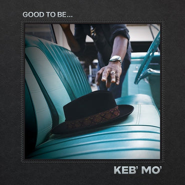 Keb' Mo' - Good To Be... [2 LP] [Vinyl] (ONLINE ORDER ONLY)