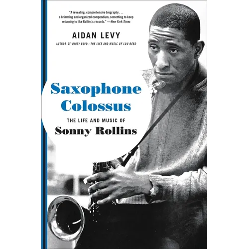 Saxophone Colossus: The Life and Music of Sonny Rollins - Paperback (ONLINE ORDER ONLY)