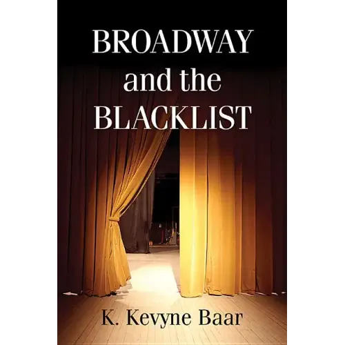 Broadway and the Blacklist - Paperback (ONLINE ORDER ONLY)