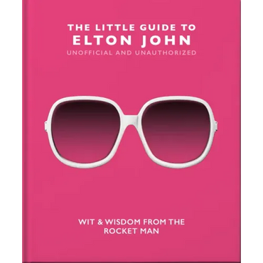 The Little Guide to Elton John: Wit, Wisdom and Wise Words from the Rocket Man - Hardcover (ONLINE ORDER ONLY)
