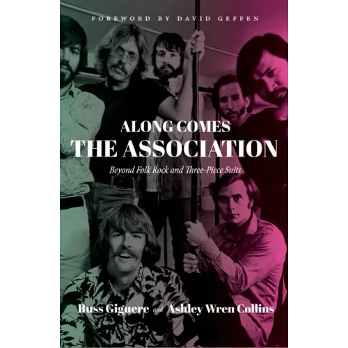 Along Comes the Association: Beyond Folk Rock and Three-Piece Suits - Paperback (ONLINE ORDER ONLY)