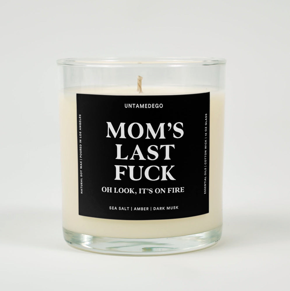 Mom's Last Fuck Glass Candle (ONLINE ORDER ONLY)