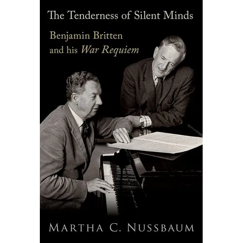 The Tenderness of Silent Minds: Benjamin Britten and His War Requiem - Hardcover (ONLINE ORDER ONLY)