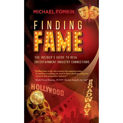 Finding Fame: The Insider's Guide to Real Entertainment Industry Connection$ - Hardcover (ONLINE ORDER ONLY)
