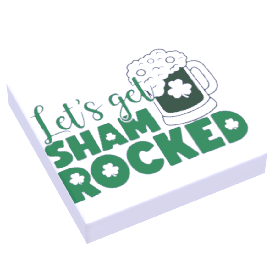Let's Get Shamrocked St. Patrick's Day Custom Printed made with LEGO 2X2 Tile (Online Order Only)