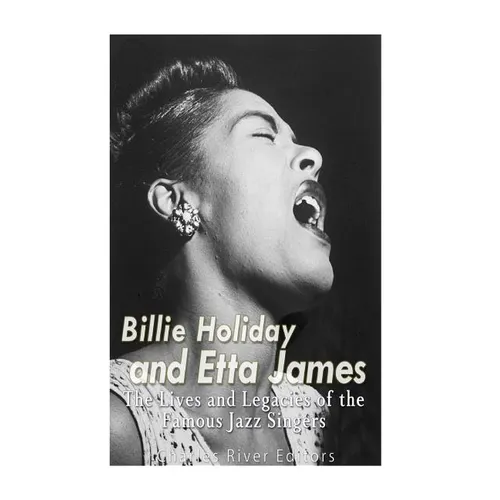 Billie Holiday and Etta James: The Lives and Legacies of the Famous Jazz Singers - Paperback (ONLINE ORDER ONLY)