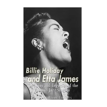 Billie Holiday and Etta James: The Lives and Legacies of the Famous Jazz Singers - Paperback (ONLINE ORDER ONLY)
