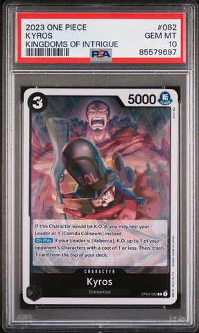 2023 ONE PIECE KINGDOMS OF INTRIGUE KYROS #82 - PSA GEM MT 10 (Online Order Only)