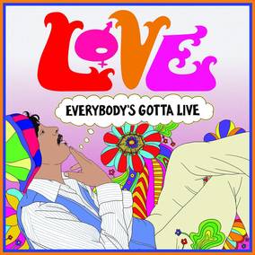 Love - Everybody's Gotta Live [Vinyl] (ONLINE ORDER ONLY)