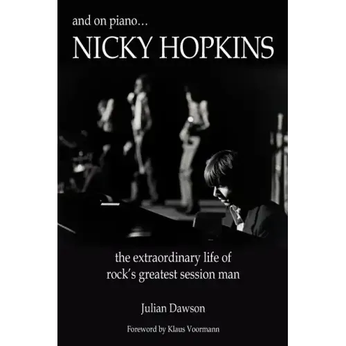And on Piano ...Nicky Hopkins: The Extraordinary Life of Rock's Greatest Session Man - Paperback (ONLINE ORDER ONLY)