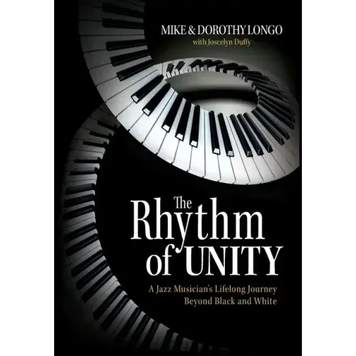 The Rhythm of Unity: A Jazz Musician's Lifelong Journey Beyond Black and White - Hardcover (ONLINE ORDER ONLY)