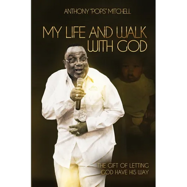 My Life and Walk With God: The Gift of Letting God Have His Way - Paperback (ONLINE ORDER ONLY)