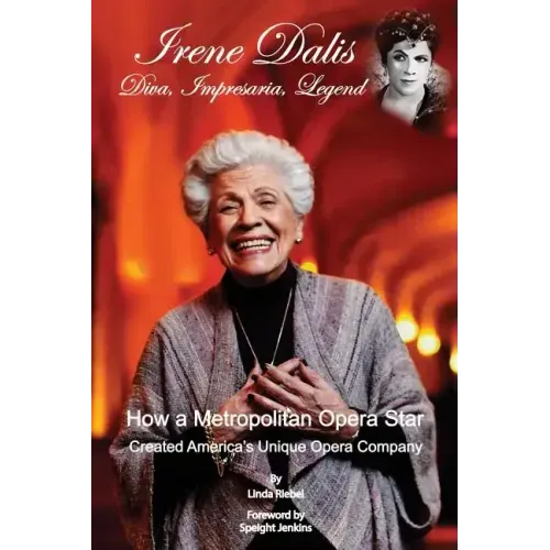 Irene Dalis: Diva, Impresaria, Legend - Paperback (ONLINE ORDER ONLY)