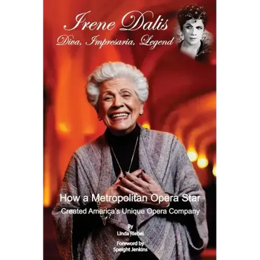 Irene Dalis: Diva, Impresaria, Legend - Paperback (ONLINE ORDER ONLY)
