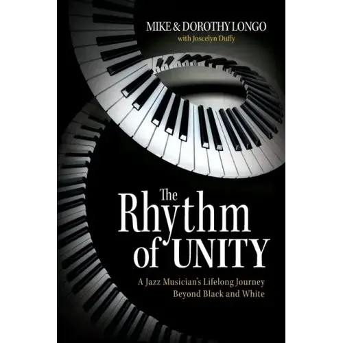 The Rhythm of Unity: A Jazz Musician's Lifelong Journey Beyond Black and White - Paperback (ONLINE ORDER ONLY)