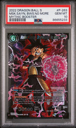 2022 DRAGON BALL SUPER MYTHIC BOOSTER MSK.SAYN, BWS.NO MORE #P-263 - PSA 10 (Online Order Only)
