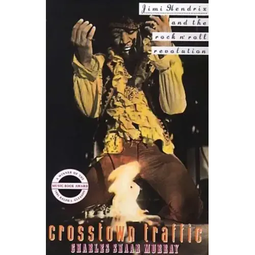 Crosstown Traffic: Jimi Hendrix and the Post-War Rock'n'Roll Revolution - Paperback (ONLINE ORDER ONLY)