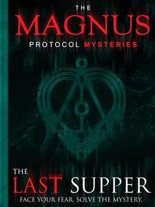 Magnus Protocol Mysteries: The Last Supper (ONLINE ORDER ONLY)