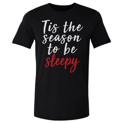 Christmas Tis The Season To Be Sleepy WHT (ONLINE ORDER ONLY)