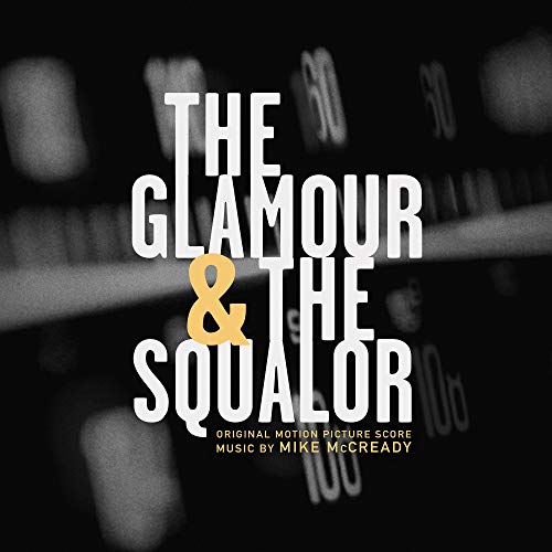 Mike McCready - The Glamor & the Squalor (Original Motion Picture Score) [Vinyl]