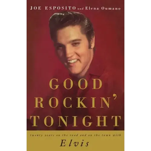 Good Rockin' Tonight: Twenty Years on the Road and on the Town with Elvis - Paperback (ONLINE ORDER ONLY)
