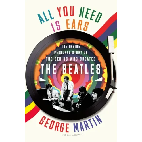 All You Need Is Ears: The Inside Personal Story of the Genius Who Created the Beatles - Paperback (ONLINE ORDER ONLY)