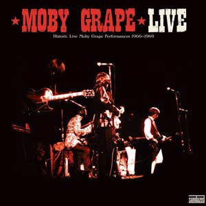 Live (Historic Live Moby Grape Performances 1966-1969) [Vinyl]