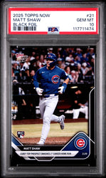 Graded 2025 Topps Now Matt Shaw #21 Black Foil /10 Rookie RC Baseball Card PSA 10 Gem Mint (ONLINE ORDER ONLY)
