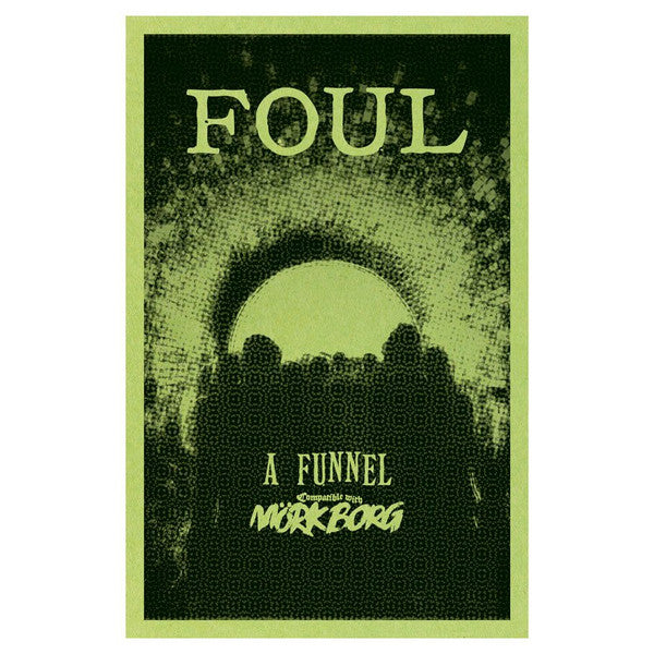 Mork Borg: Foul - A Funnel Adventure (ONLINE ORDER ONLY)