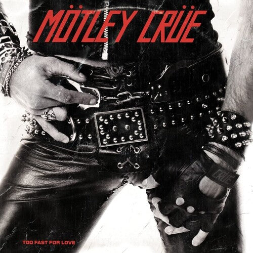 Mötley Crüe - Too Fast For Love [Vinyl]
