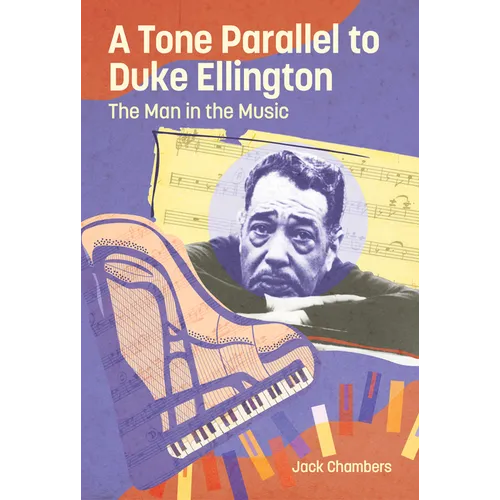 Tone Parallel to Duke Ellington: The Man in the Music - Hardcover (ONLINE ORDER ONLY)