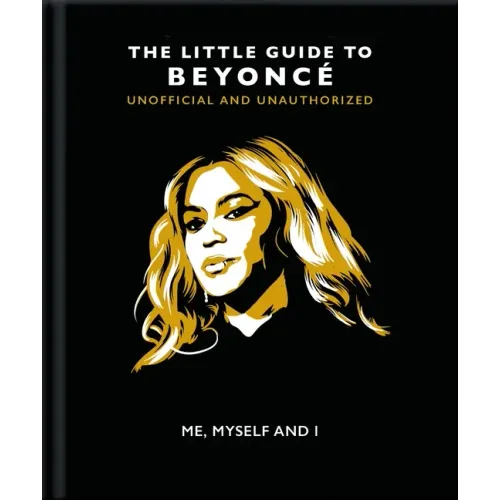 Me, Myself and I: The Little Guide to Beyoncé - Hardcover (ONLINE ORDER ONLY)