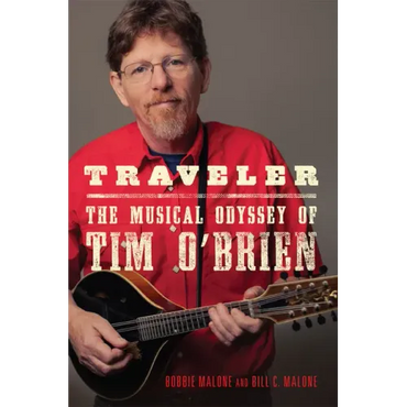 Traveler: The Musical Odyssey of Tim O'Brien Volume 8 - Hardcover (ONLINE ORDER ONLY)