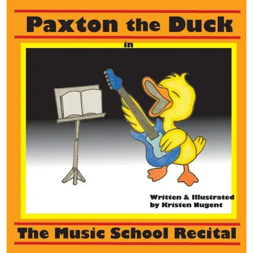 Paxton the Duck - The Music School Recital - Hardcover (ONLINE ORDER ONLY)