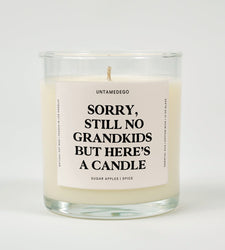 Sorry Still No Grandkids But Here's A Candle Glass Candle (ONLINE ORDER ONLY)