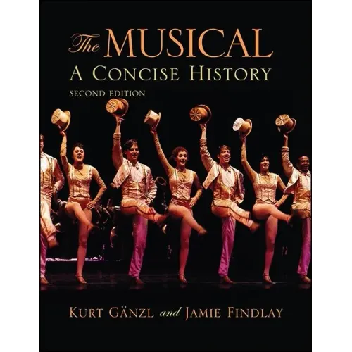 The Musical: A Concise History - Paperback (ONLINE ORDER ONLY)