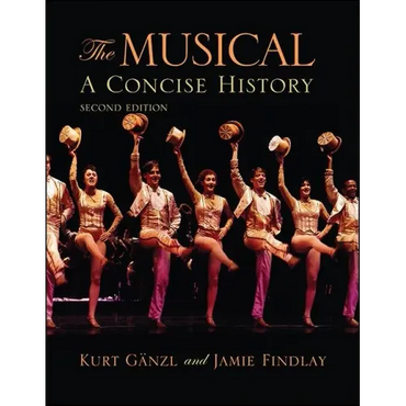 The Musical: A Concise History - Paperback (ONLINE ORDER ONLY)