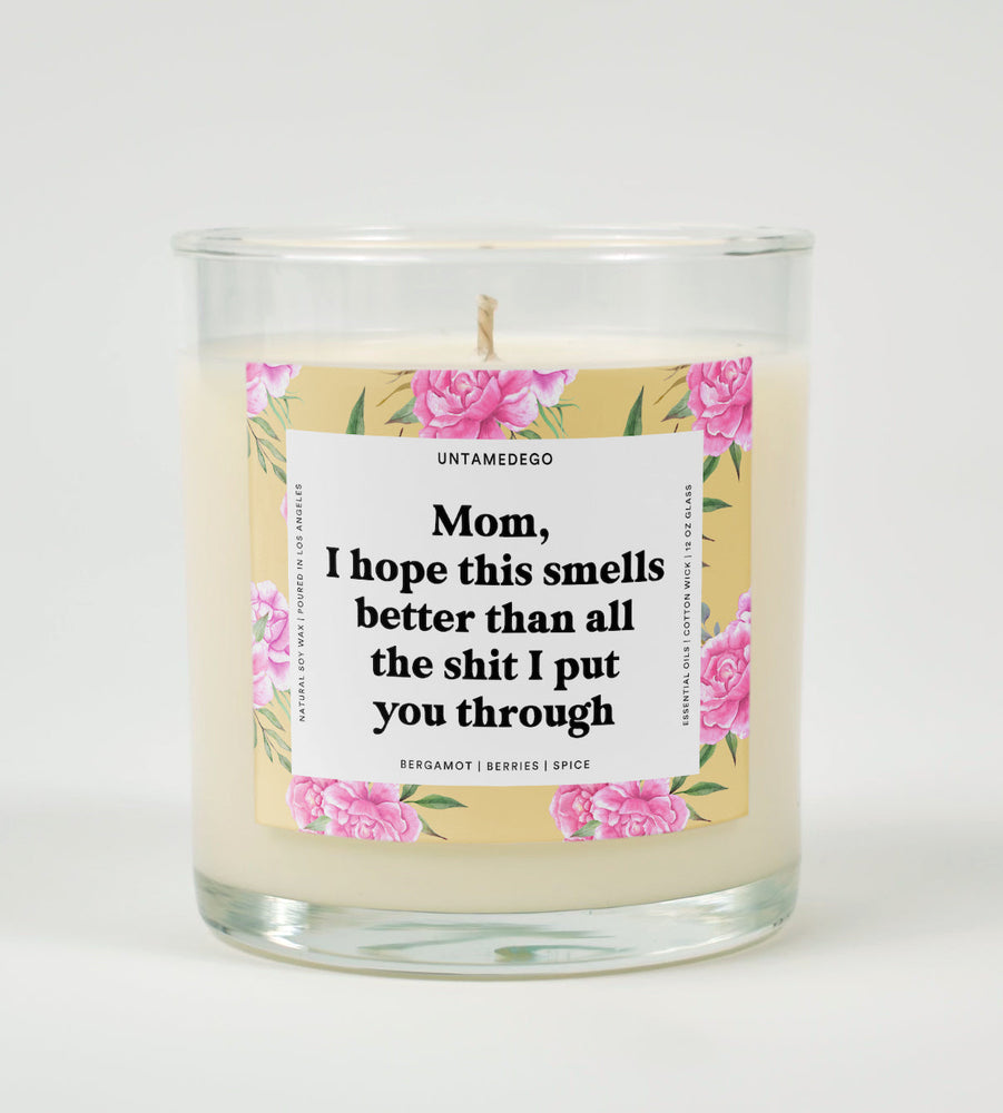 I Hope This Smellls Better Than All The Shit I Put You Through Glass Candle (ONLINE ORDER ONLY)